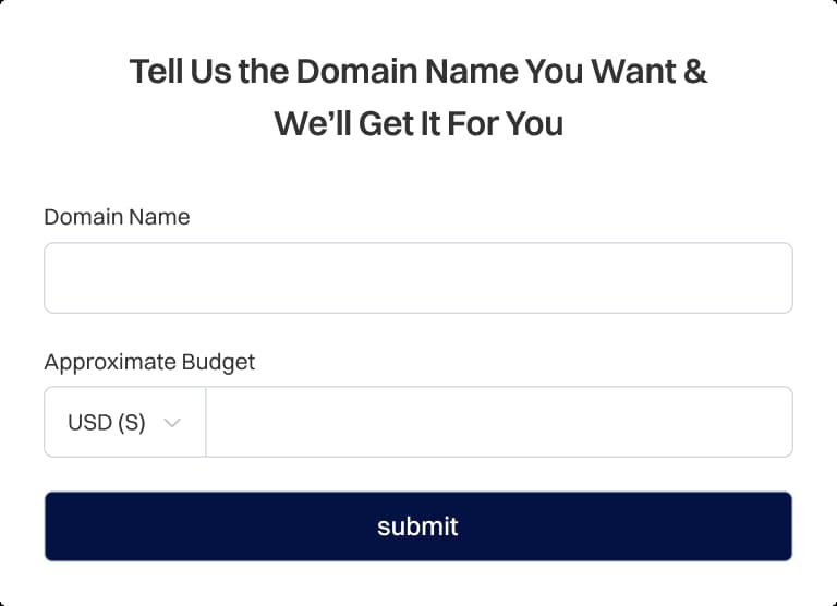 Antarmuka formulir yang meminta pengguna untuk memasukkan nama domain yang diinginkan dan perkiraan anggaran dalam USD, dengan kolom input untuk nama domain dan anggaran serta tombol “Submit” di bawahnya.